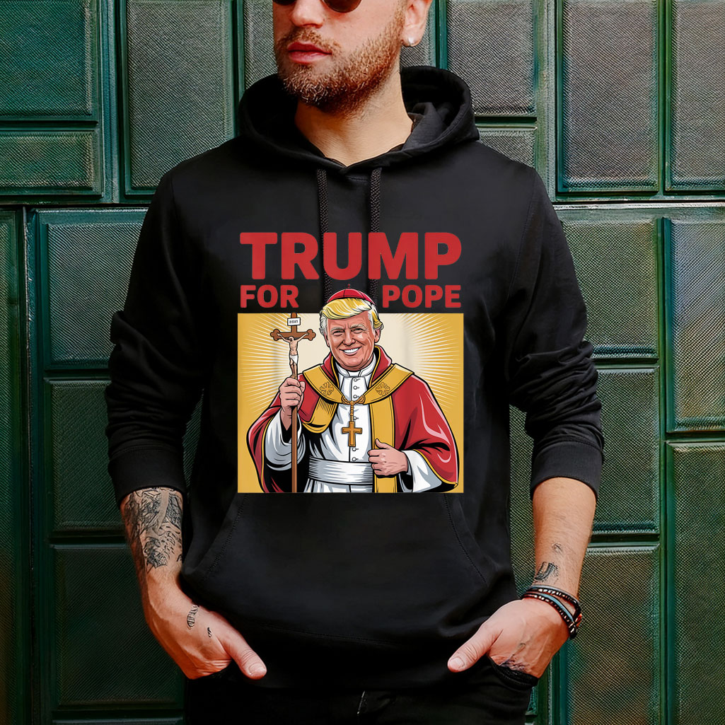 Fun Trump For Pope Gear Catholic Vatican Republican Gear T-Shirt