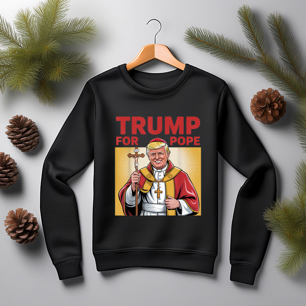 Fun Trump For Pope Gear Catholic Vatican Republican Gear T-Shirt
