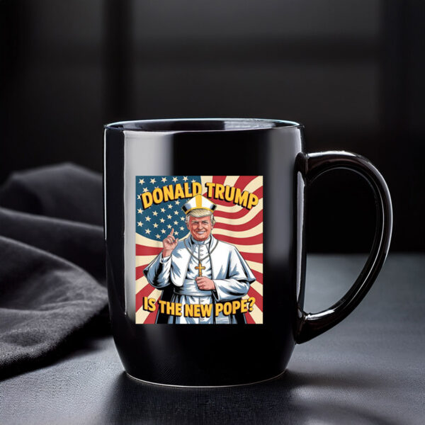Funny Donald Trump Is The New Pope Mug