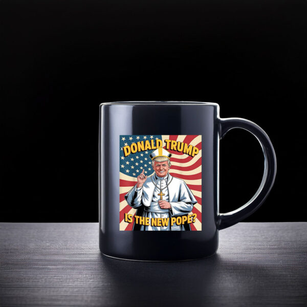Funny Donald Trump Is The New Pope Mug