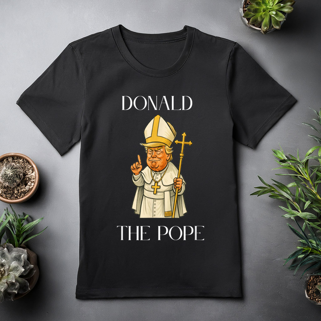Funny Donald Trump Pope, Fan, Gift, Powerful, Holy T-Shirt