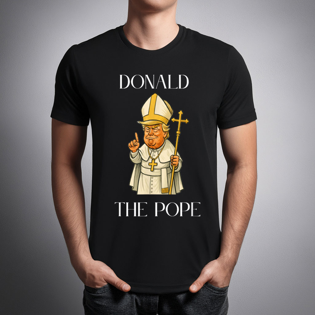 Funny Donald Trump Pope, Fan, Gift, Powerful, Holy T-Shirt