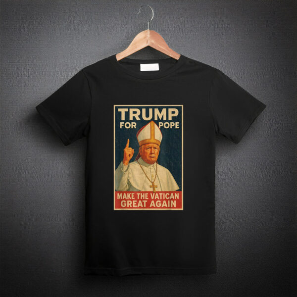 Funny Pope Trump - Make The Vatican Great Again T-Shirt
