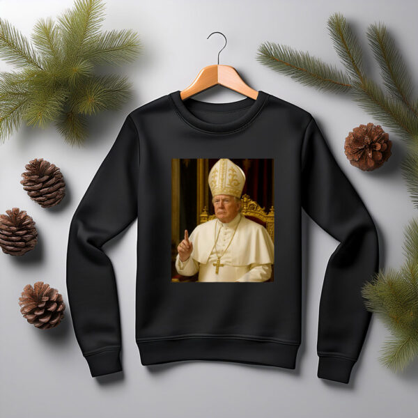 Funny Trump Pope Sweatshirt