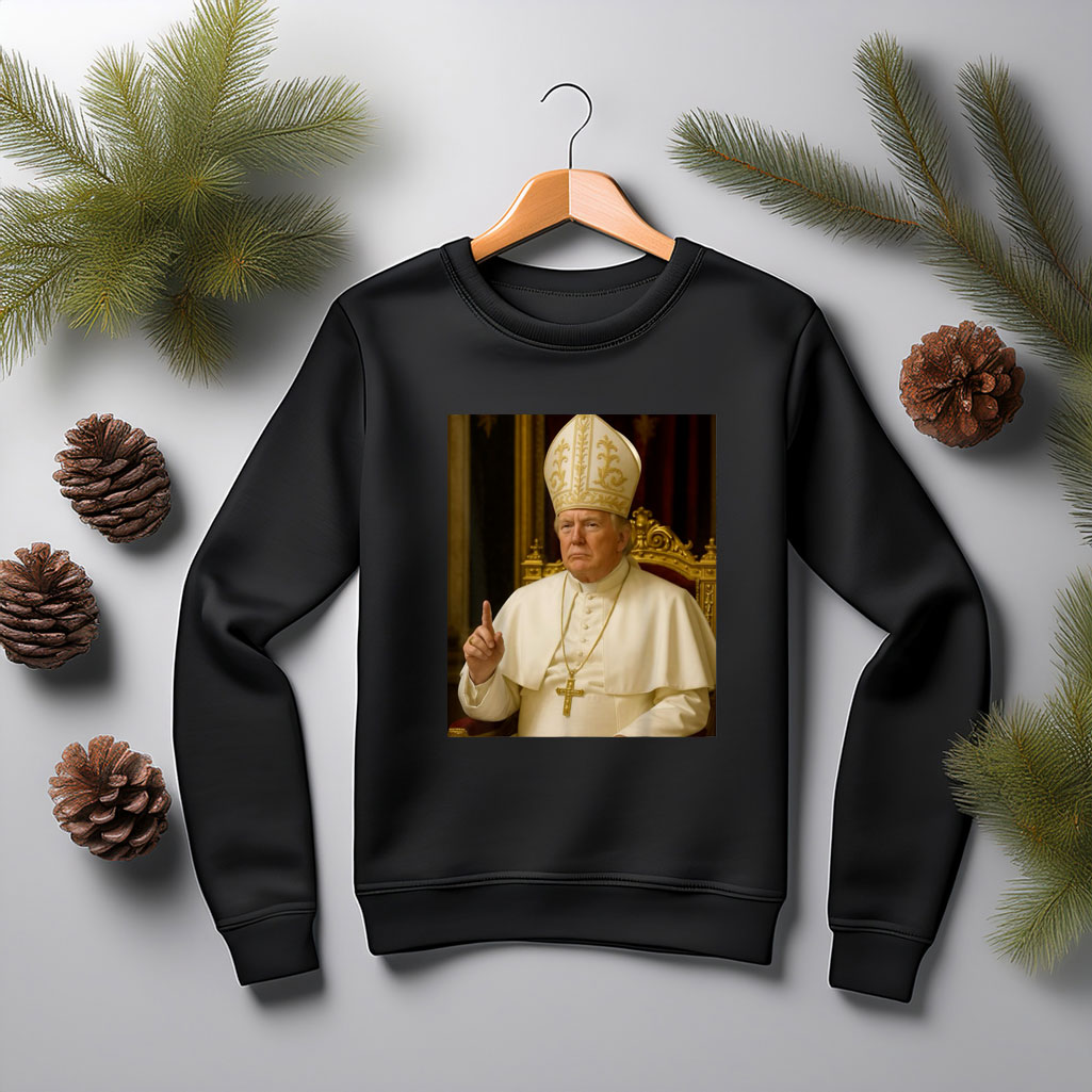 Funny Trump Pope Sweatshirt