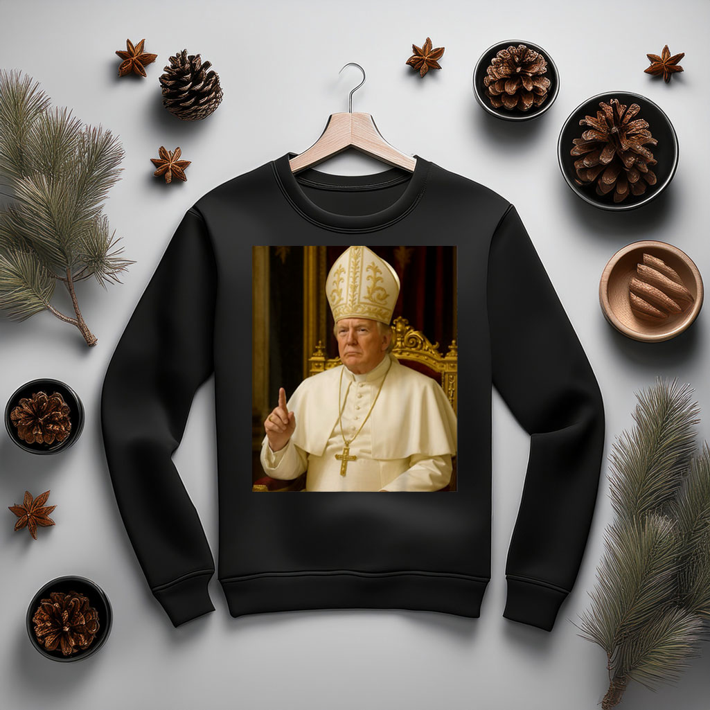 Funny Trump Pope Sweatshirt