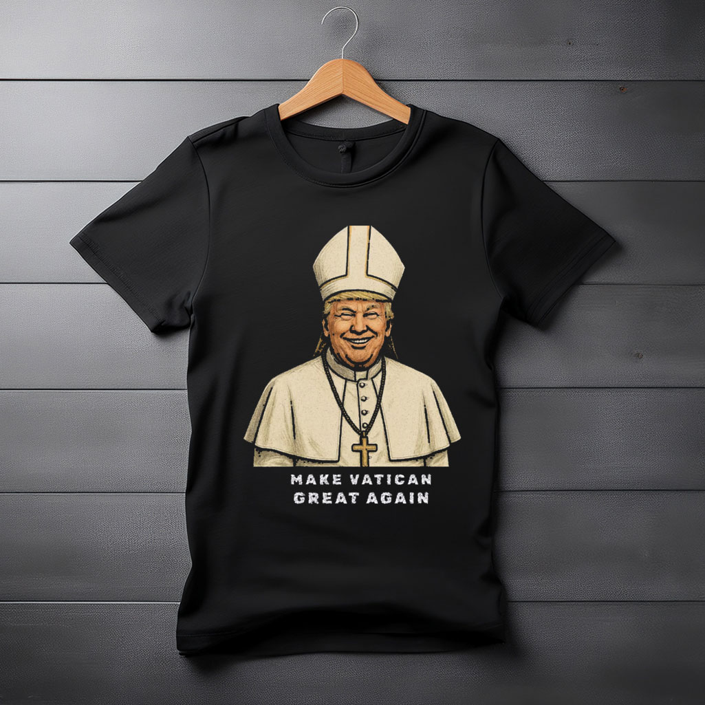 Make Vatikan Great Again, Trump I would like to be Pope Shirt
