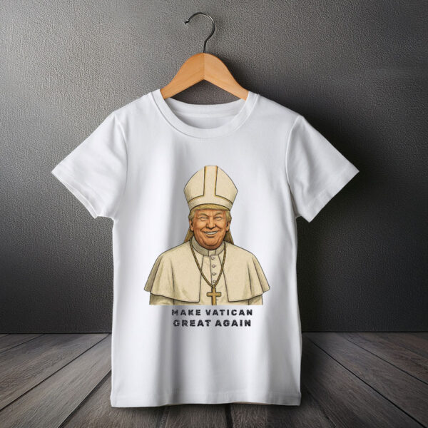 Make Vatikan Great Again, Trump I would like to be Pope Shirt