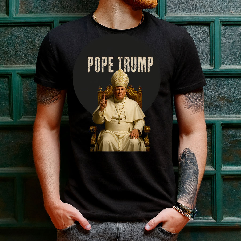 Pope Trump ,Funny Catholic Trump Shirt