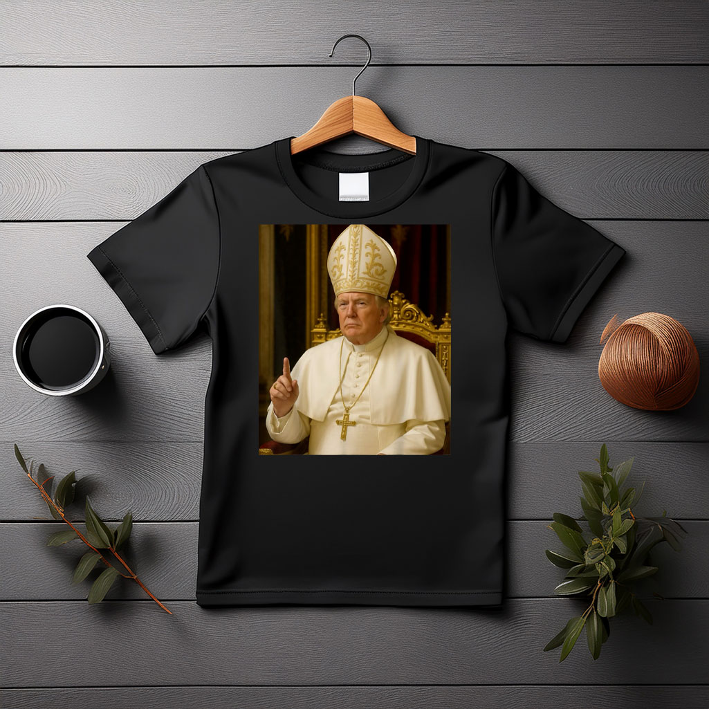 Donald Trump Pope Prancis Funny Shirt