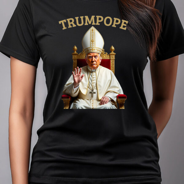 Pope Trump Funny President Trump Declares Himself New Pop T-Shirt