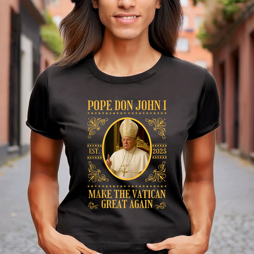 Pope Trump Pope Don John I Funny Political Satire Shirt