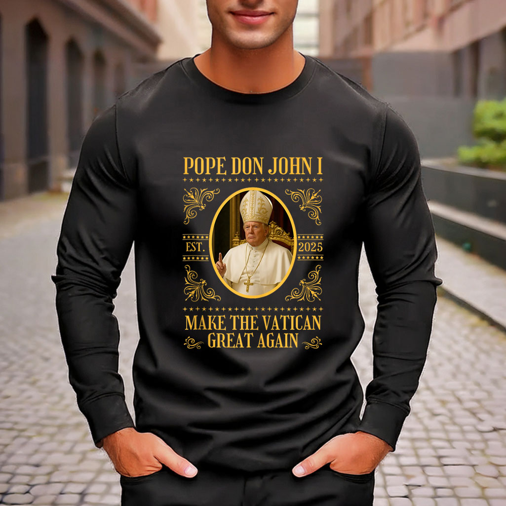 Pope Trump Pope Don John I Funny Political Satire Shirt