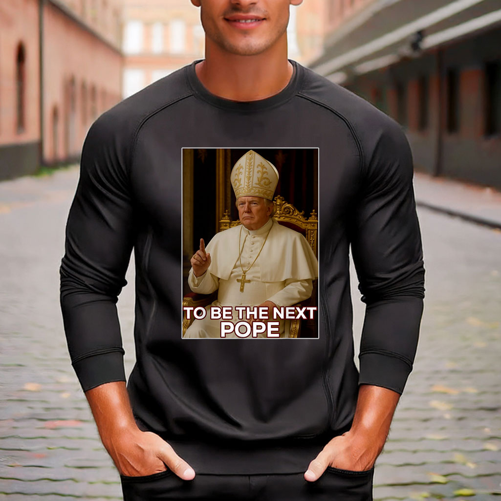 President Donald Trump To Be The Next Pope T-Shirt